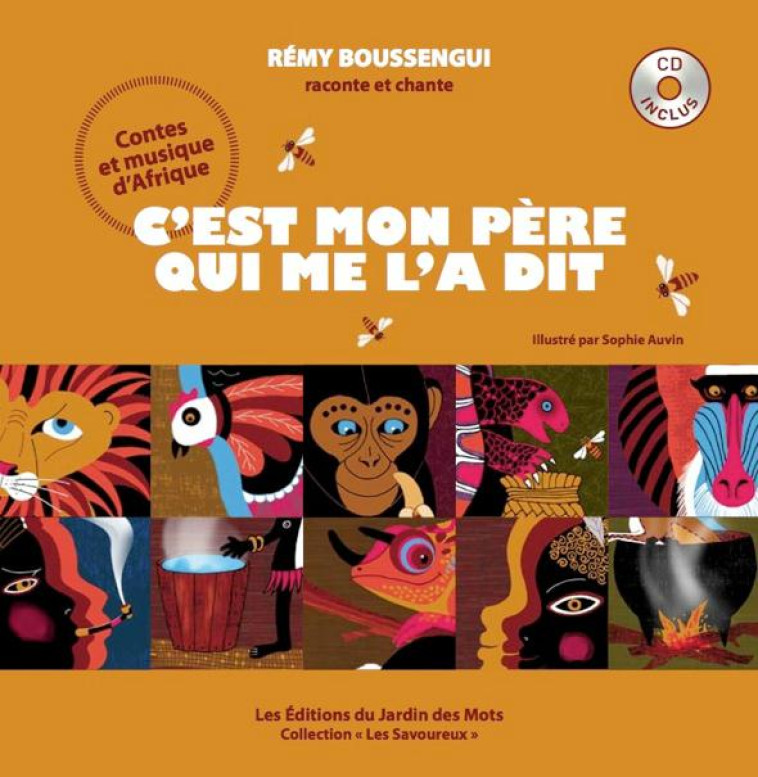 C-EST MON PERE QUI ME L-A DIT + CD - BOUSSENGUI REMY - les Ed. du jardin des mots