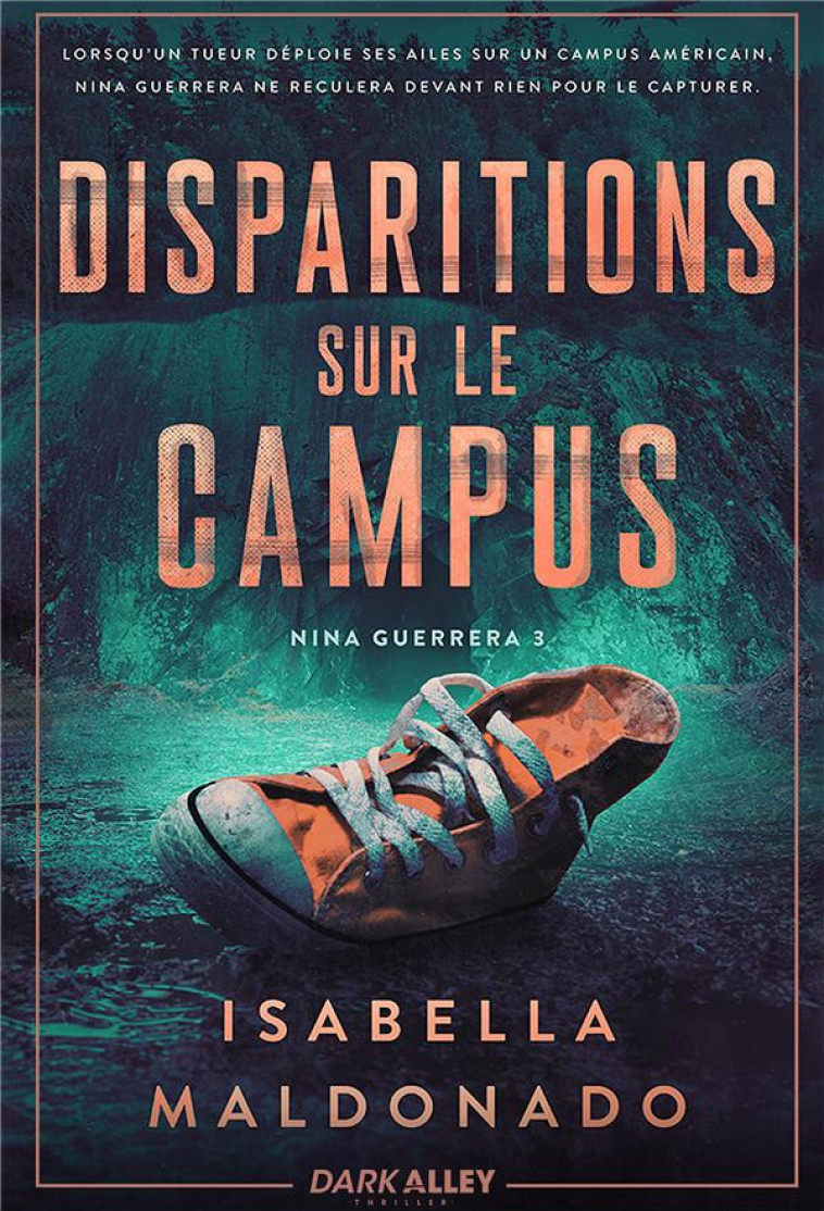 NINA GUERRERA - T03 - DISPARITIONS SUR LE CAMPUS - NINA GUERRERA 3 - MALDONADO ISABELLA - REINES-BEAUX