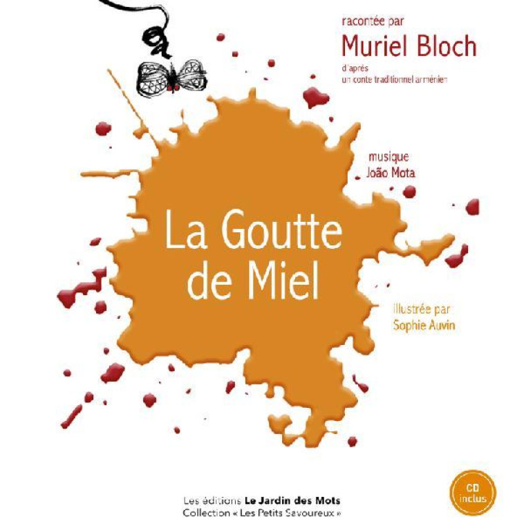 LA GOUTTE DE MIEL + CD - BLOCH/MOTA - JARDIN DES MOTS