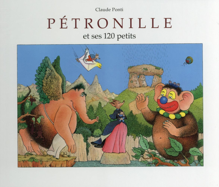 PETRONILLE ET SES 120 PETITS - PONTI CLAUDE - EDL