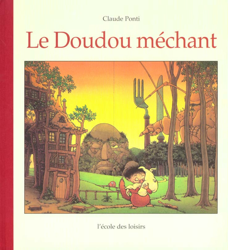 LE DOUDOU MECHANT - PONTI CLAUDE - EDL