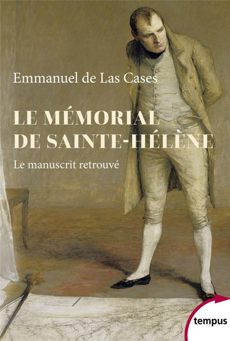 LE MEMORIAL DE SAINTE-HELENE - LE MANUSCRIT RETROUVE - LAS CASES E D. - PERRIN