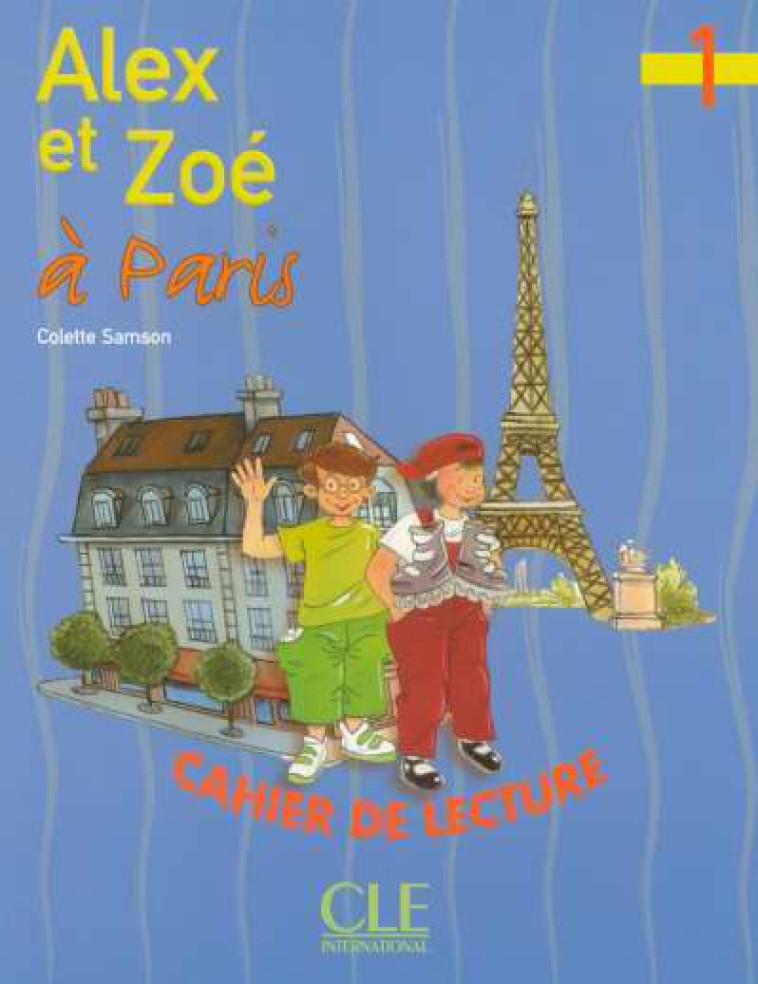 ALEX ET ZOE A PARIS CAHIER LECTURE - SAMSON COLETTE - NATHAN