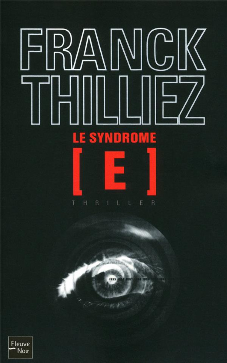 LE SYNDROME E - THILLIEZ FRANCK - FLEUVE NOIR