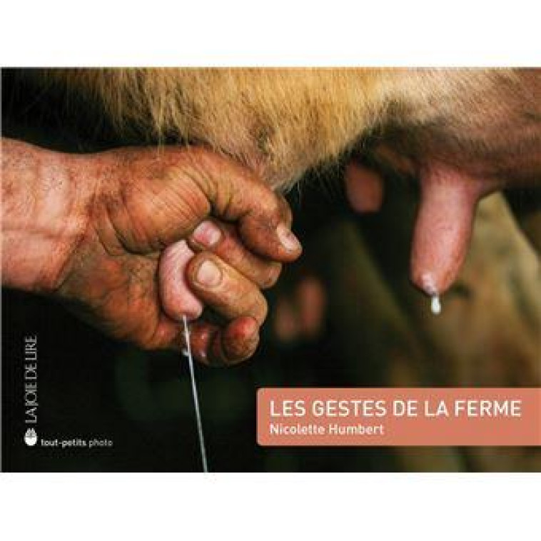 LES GESTES DE LA FERME - HUMBERT NICOLETTE - LA JOIE DE LIRE