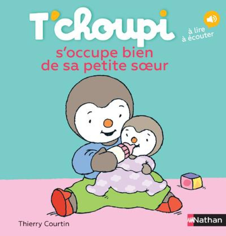 T-CHOUPI S-OCCUPE BIEN DE SA PETITE SOEUR - COURTIN THIERRY - Nathan Jeunesse