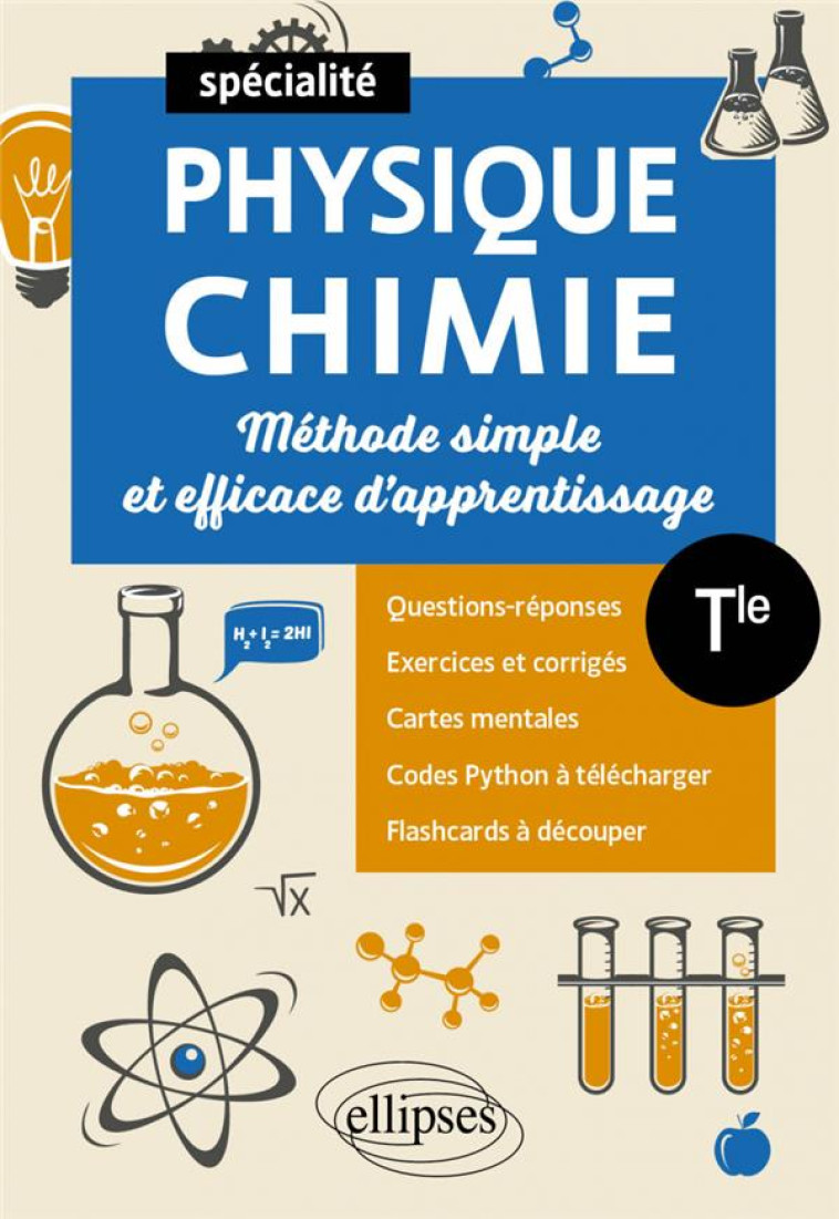 SPECIALITE PHYSIQUE-CHIMIE TLE METHODE SIMPLE ET EFFICACE D- APPRENTISSAGE - KHALIL HASSAN - ELLIPSES MARKET