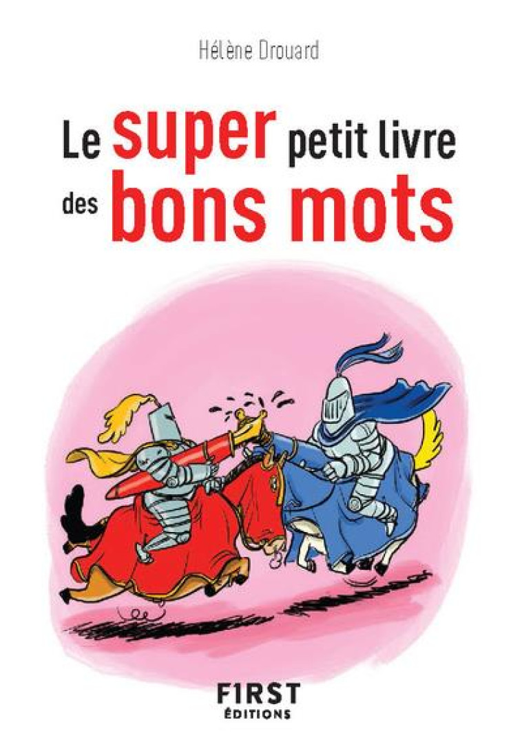 LE SUPER PETIT LIVRE DES BONS MOTS - DROUARD - FIRST