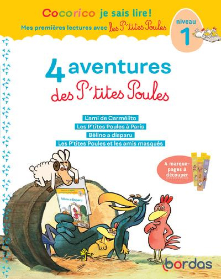 4 AVENTURES DES PTITES POULES  CP NIVEAU 1 - OLIVIER/HEINRICH - BORDAS