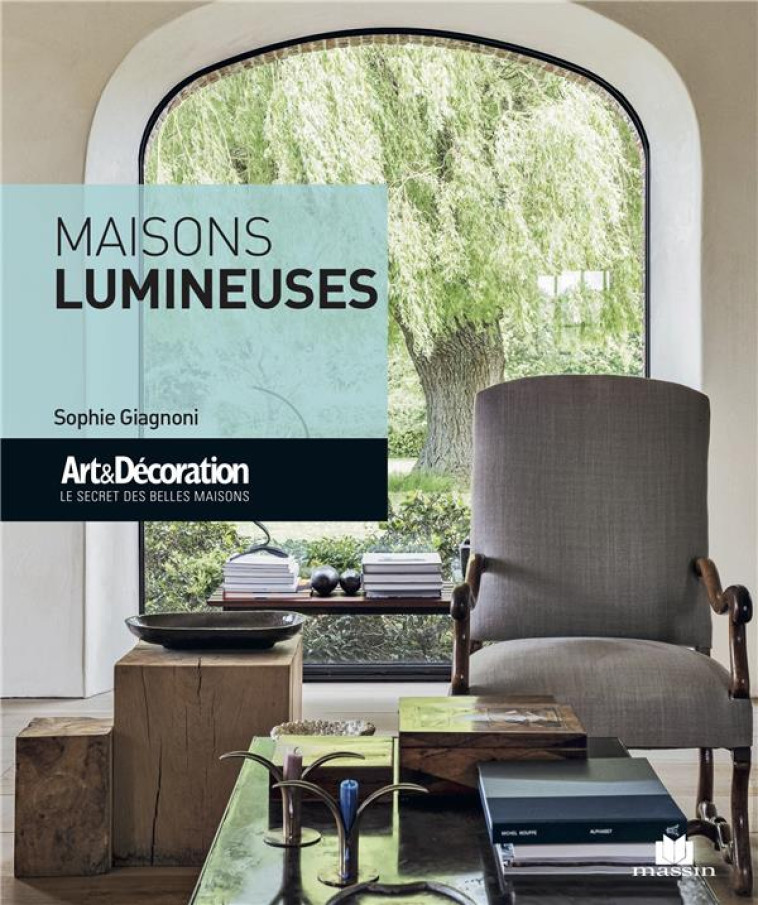 MAISONS LUMINEUSES - GIAGNONI SOPHIE - CHARLES MASSIN