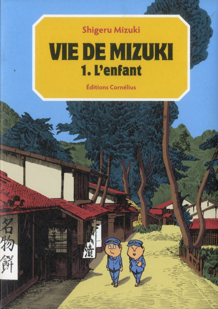 VIE DE MIZUKI T1 - MIZUKI SHIGERU - CORNELIUS