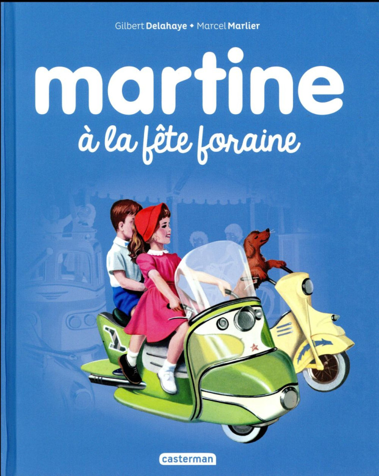 MARTINE A LA FETE FORAINE - DELAHAYE/MARLIER - Casterman