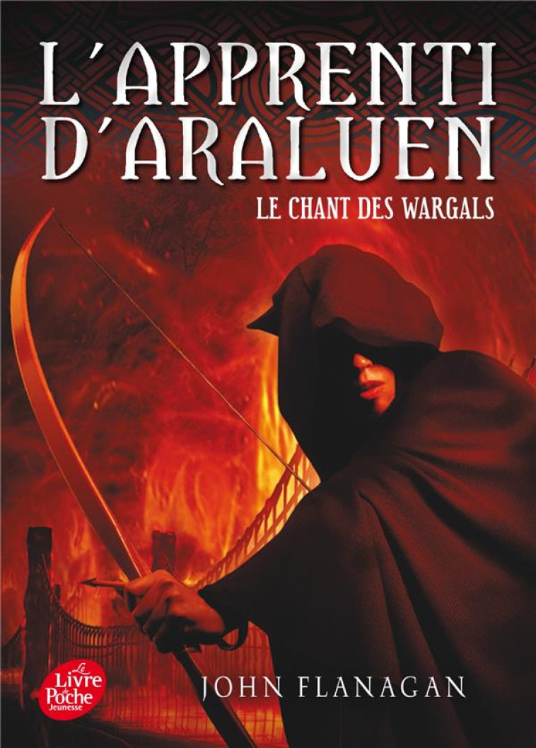 L-APPRENTI D-ARALUEN T2 LE CHANT DES WARGALS - FLANAGAN JOHN - Le Livre de poche jeunesse