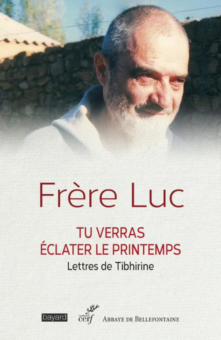 TU VERRAS ECLATER LE PRINTEMPS - LETTRES - FRERE LUC - CERF