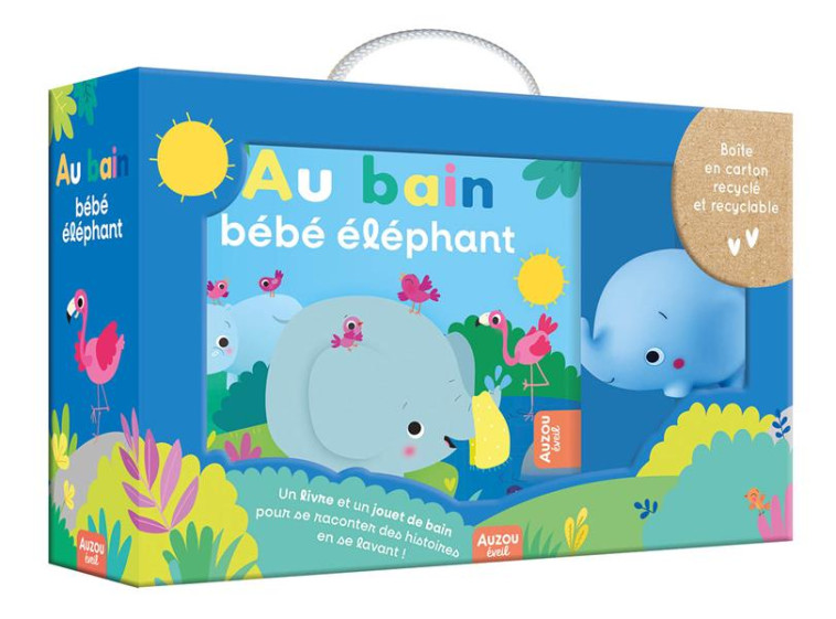 AU BAIN BEBE ELEPHANT ! (NE) - XXX - PHILIPPE AUZOU