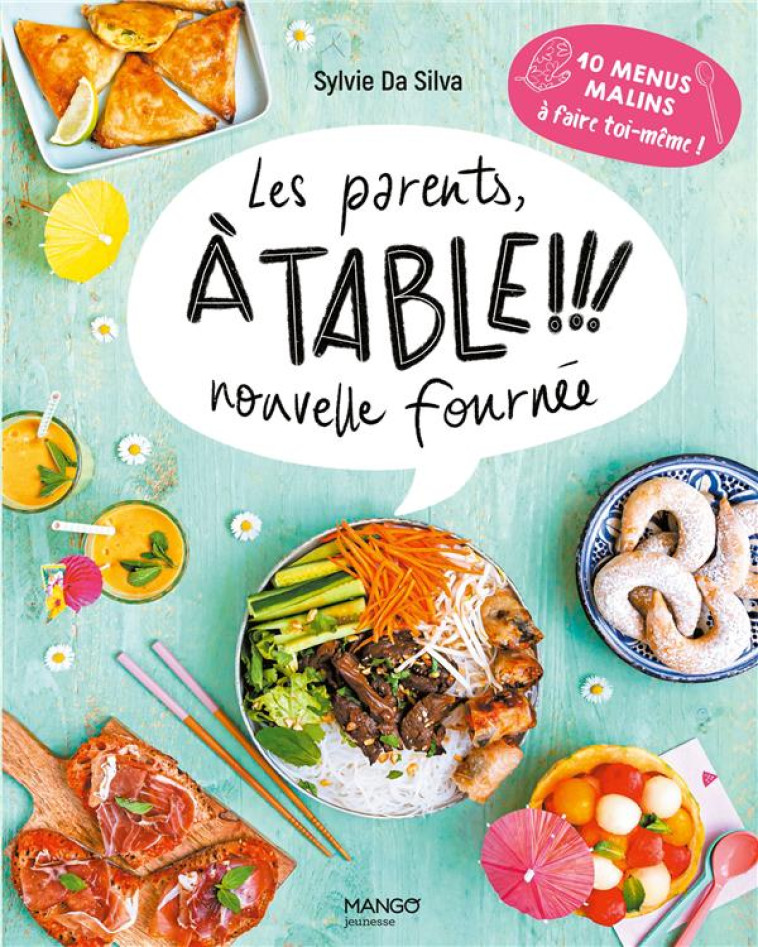 LES PARENTS A TABLE ! NOUVELLE FOURNEE !, TOME 2 - DA SILVA/FRITZ - MANGO