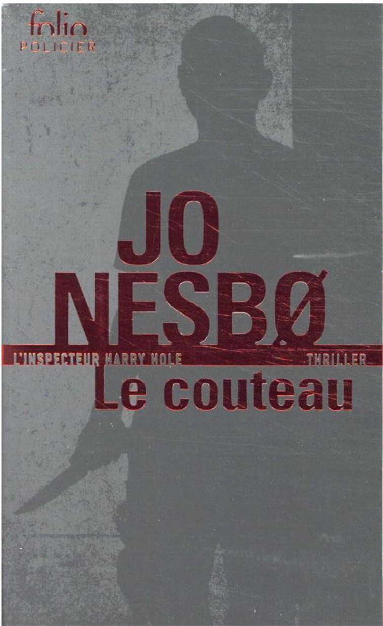 LE COUTEAU - UNE ENQUETE DE L-INSPECTEUR HA RRY HOLE - NESBO JO - GALLIMARD