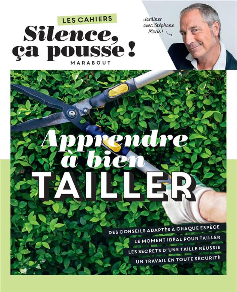 LES CAHIERS SILENCE CA POUSSE - APPRENDRE A BIEN TAILLER - XXX - MARABOUT