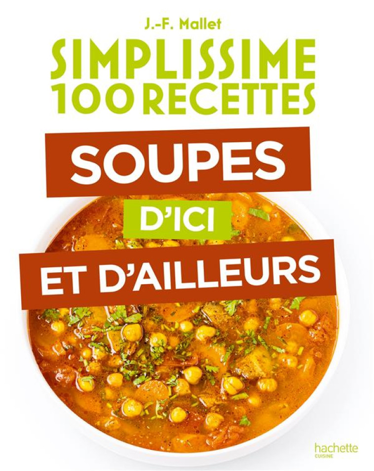 SOUPES D-ICI ET D-AILLEURS - MALLET JEAN-FRANCOIS - HACHETTE