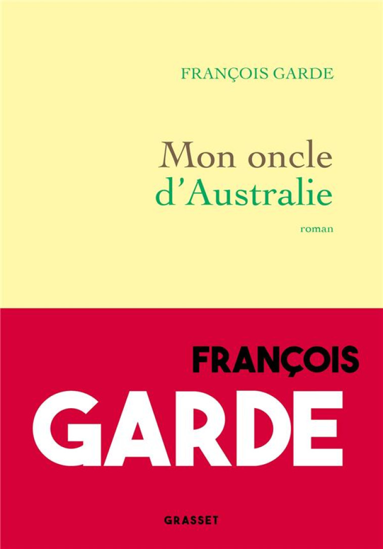 MON ONCLE D-AUSTRALIE - GARDE FRANCOIS - GRASSET