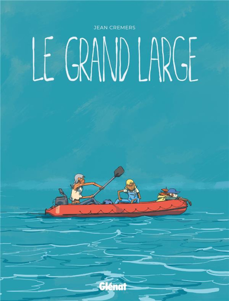 LE GRAND LARGE - CREMERS JEAN - GLENAT