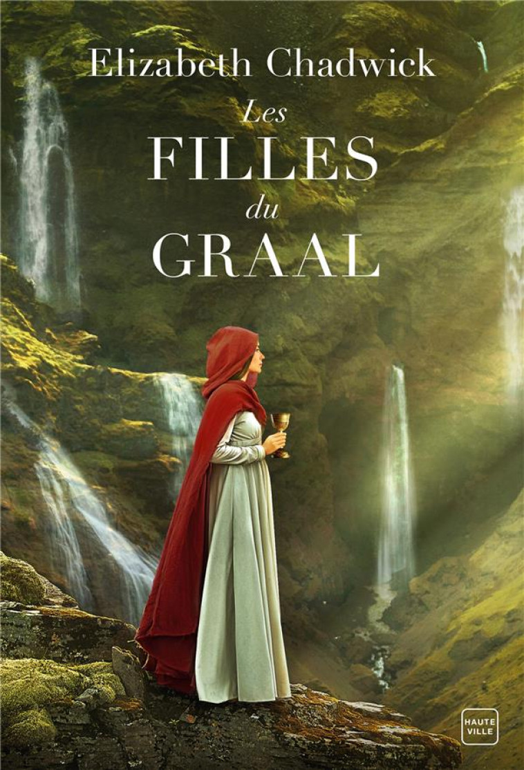 LES FILLES DU GRAAL - CHADWICK ELIZABETH - HAUTEVILLE