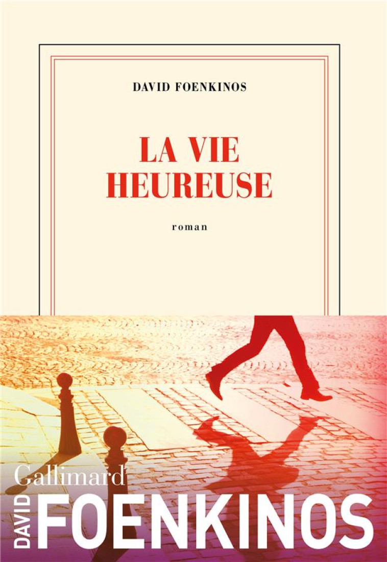 LA VIE HEUREUSE - DAVID FOENKINOS - GALLIMARD