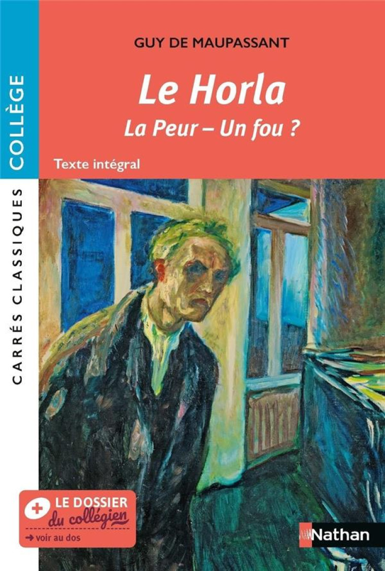 LE HORLA - LA PEUR - UN FOU ? - MAUPASSANT GUY DE - CLE INTERNAT