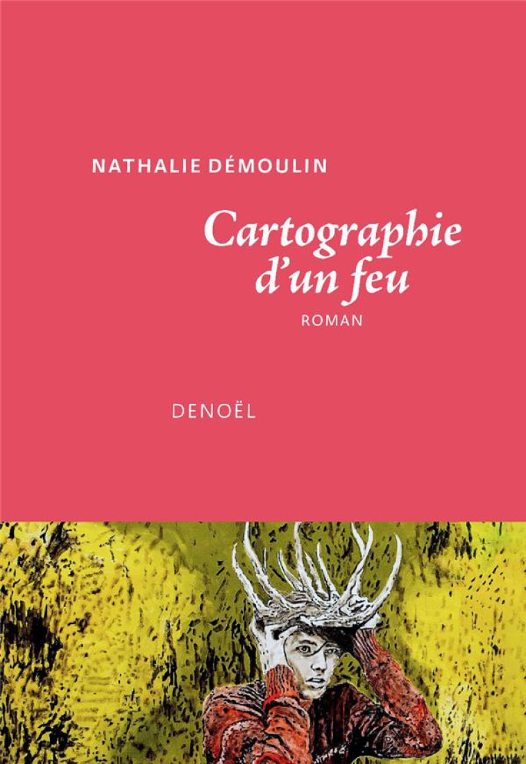 CARTOGRAPHIE D-UN FEU - NATHALIE DEMOULIN - CERF