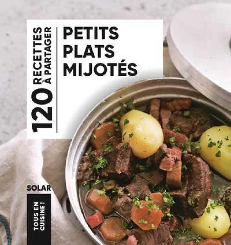 PLATS MIJOTES - TOUS EN CUISINE - COLLECTIF - SOLAR