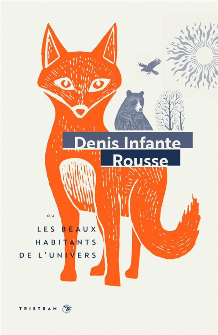 ROUSSE - OU LES BEAUX HABITANTS DE L-UNIVERS - INFANTE DENIS - TRISTRAM