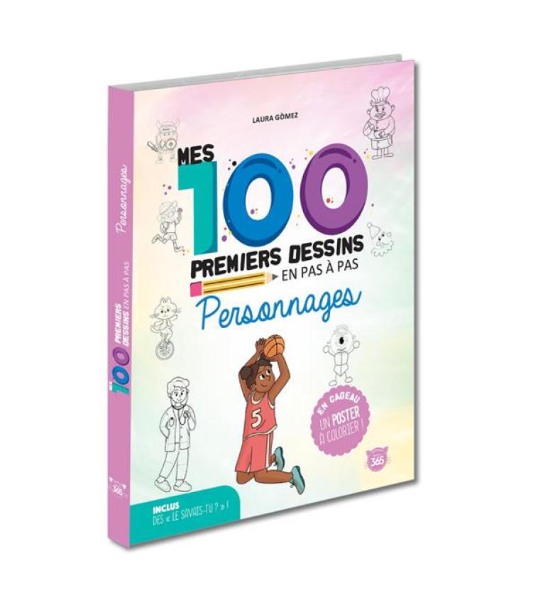 MES 100 PREMIERS DESSINS EN PAS A PAS - PERSONNAGES - GOMEZ GUERRA LAURA - 365 PARIS