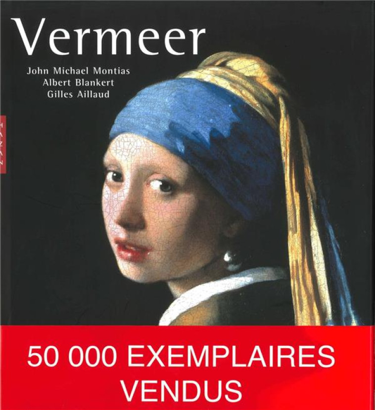 VERMEER NOUVELLE EDITION 2017 - MONTIAS/BLANKERT - Hazan