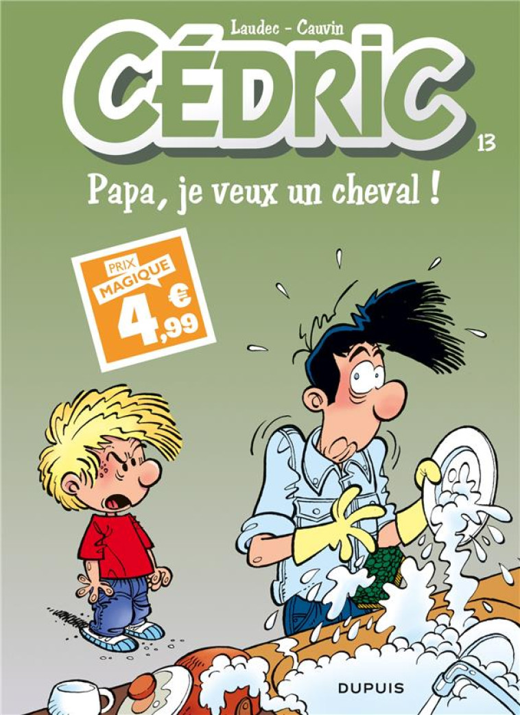 CEDRIC T13 PAPA, JE VEUX UN CHEVAL ! / EDITION SPECIALE (INDISPENSABLES 2024) - LAUDEC/CAUVIN - DUPUIS