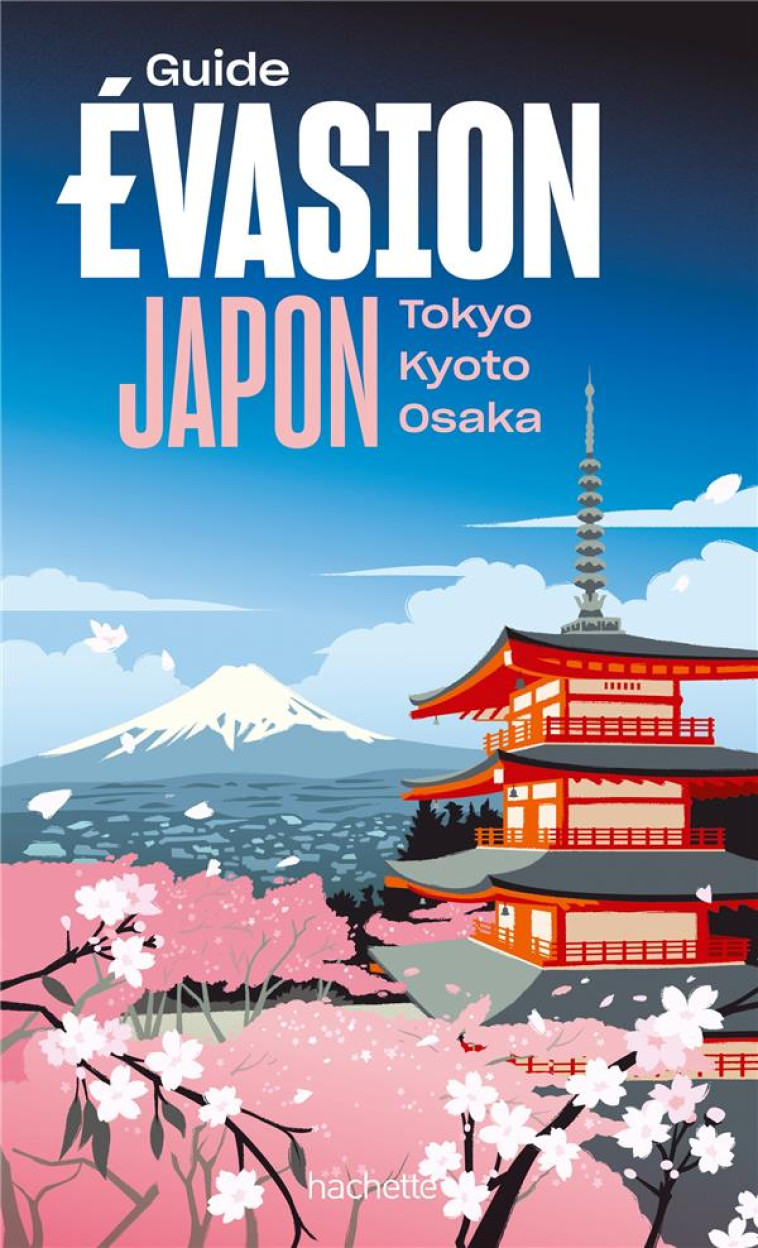 JAPON GUIDE EVASION - TOKYO, KYOTO, OSAKA - DUVAL PATRICK - HACHETTE