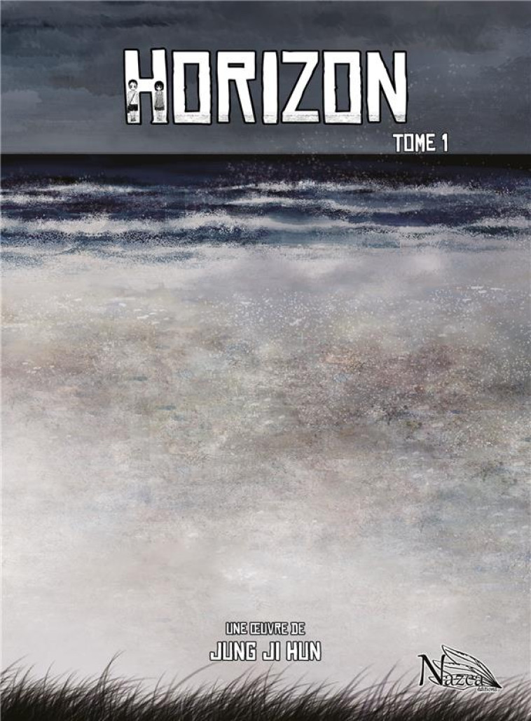 THE HORIZON - TOME 1 - JUNG JI HUN - NAZCA