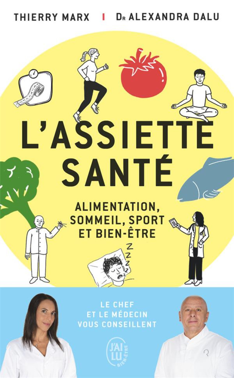 L-ASSIETTE SANTE - ALIMENTATION, SOMMEIL, SPORT ET BIEN-ETRE - THIERRY/ALEXANDRA MA - J'AI LU