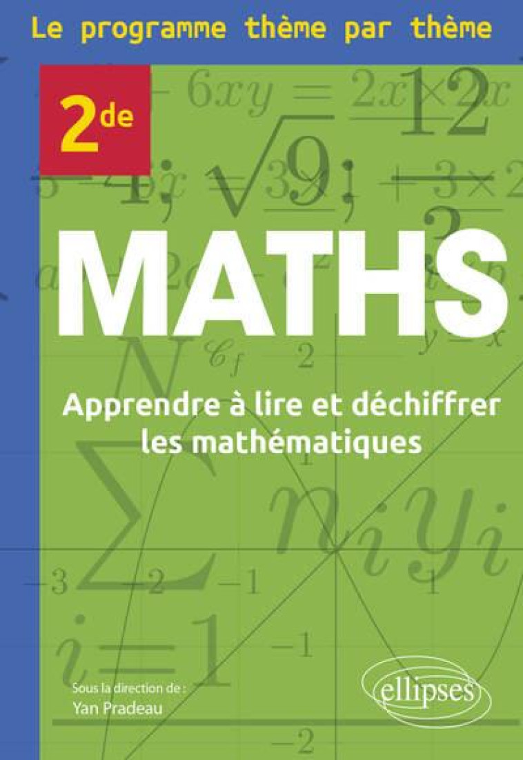 MATHS LE PROGRAMME THEME PAR THEME 2DE - PRADEAU/ANGUENOT - ELLIPSES MARKET