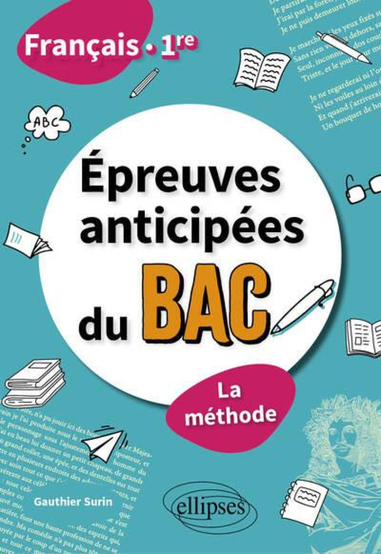 FRANCAIS EPREUVES ANTICIPEES DU BAC  LA METHODE 1RE - SURIN GAUTHIER - ELLIPSES MARKET