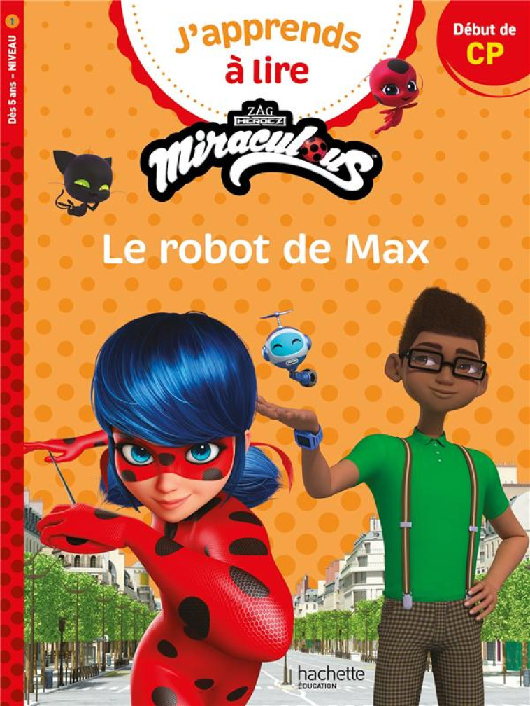 MIRACULOUS LE ROBOT DE MAX CP NIVEAU 1 - ALBERTIN ISABELLE - HACHETTE