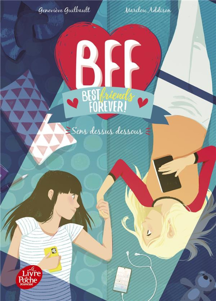 BFF BEST FRIENDS FOREVER T09 SENS DESSUS DESSOUS - GUILBAULT/ADDISON - HACHETTE