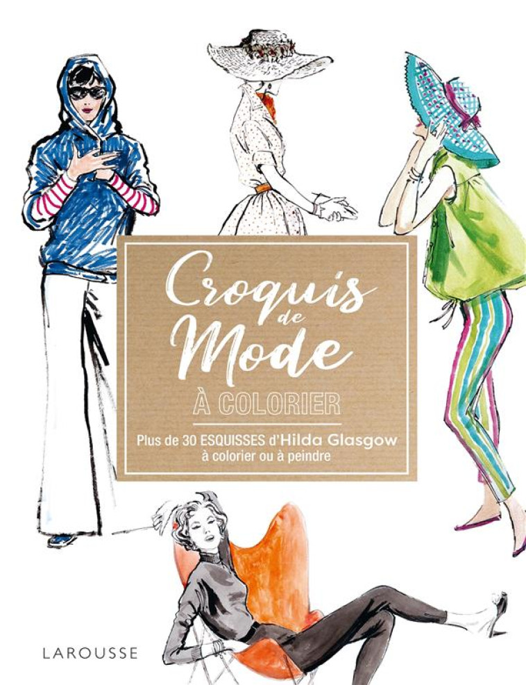 CROQUIS DE MODE A COLORIER - COLLECTIF - NC