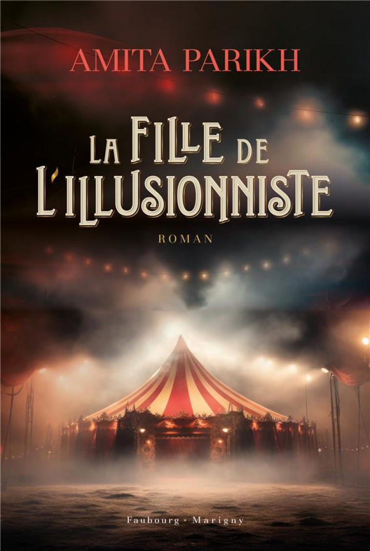 LA FILLE DE L ILLUSIONNISTE - PARRIKH AMITA - FAUBOURG MARIGN