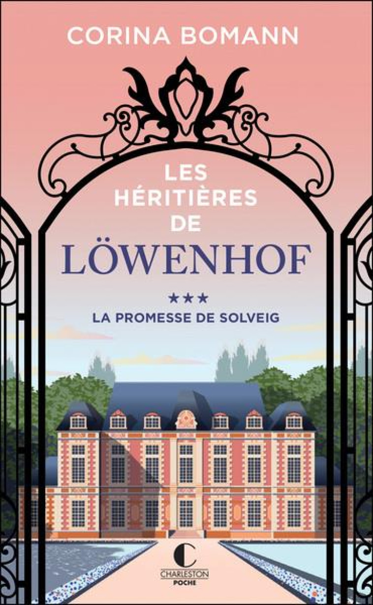 LES HERITIERES DE LOWENHOF - LA PROMESSE DE SOLVEIG (TOME 3) - BOMANN - CHARLESTON