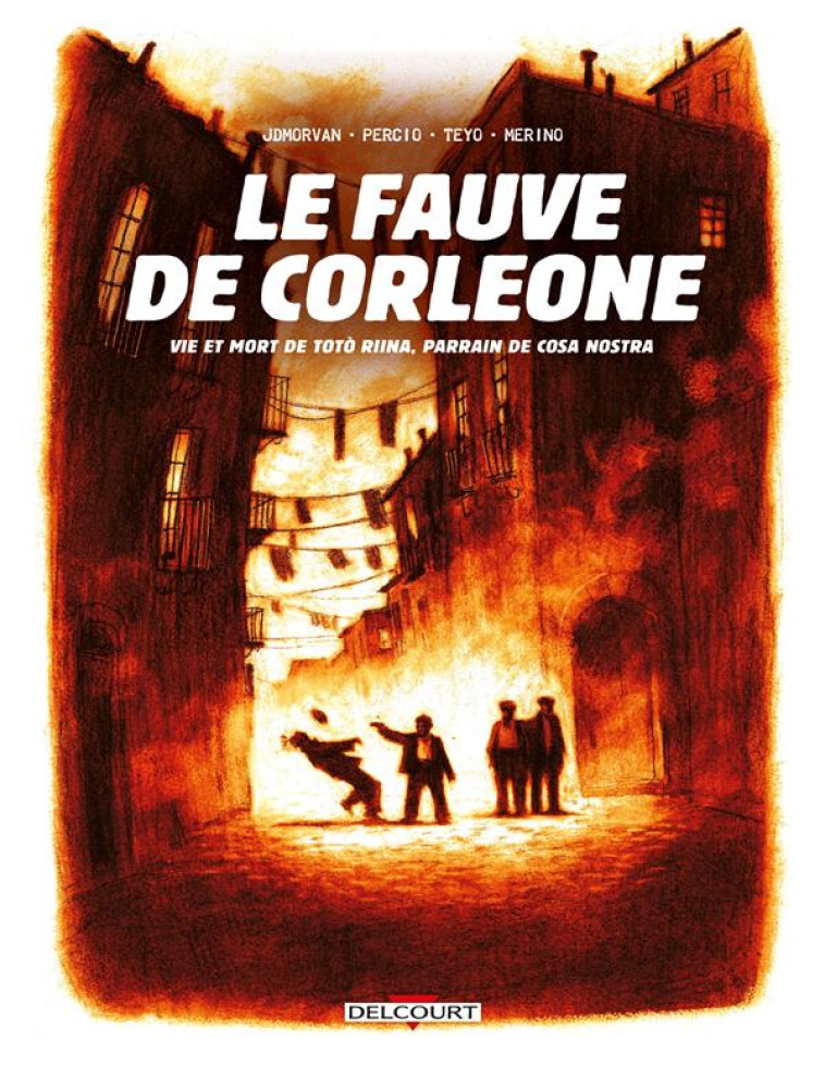 LE FAUVE DE CORLEONE - JDMORVAN/TEYO/MERINO - DELCOURT