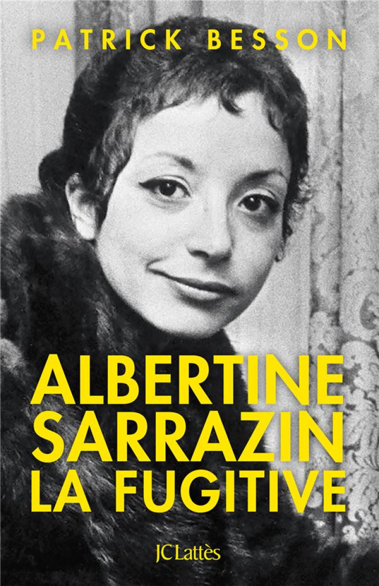 ALBERTINE SARRAZIN LA FUGITIVE - BESSON PATRICK - CERF