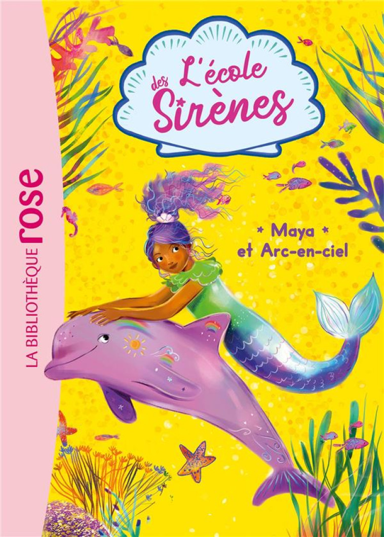 L-ECOLE DES SIRENES T03 MAYA ET ARC EN CIEL - SYKES/CHAPMAN - HACHETTE