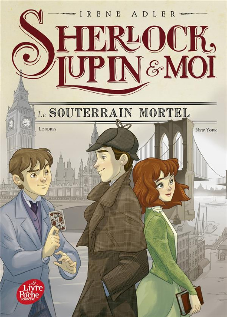 SHERLOCK, LUPIN ET MOI T13 LE SOUTERRAIN MORTEL - ADLER IRENE - HACHETTE