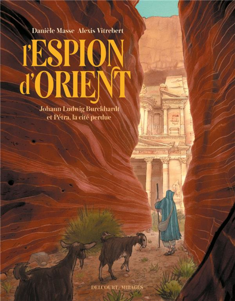 L-ESPION D-ORIENT  JOHANN LUDWIG BURCKHARDT ET PETRA, LA CITE PERDU - MASSE/VITREBERT - DELCOURT