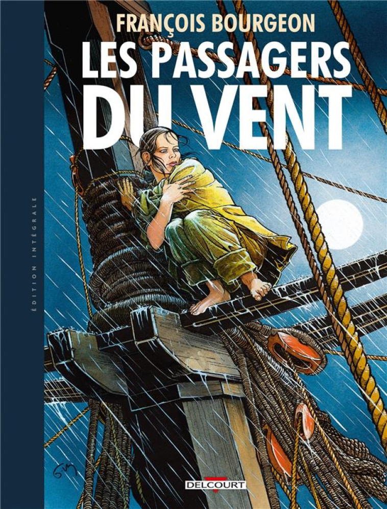 LES PASSAGERS DU VENT - INTEGRALE - BOURGEON FRANCOIS - DELCOURT